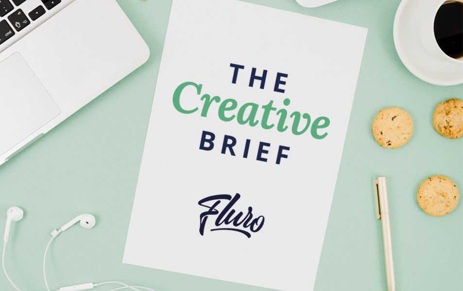 Fluro - the creative brief