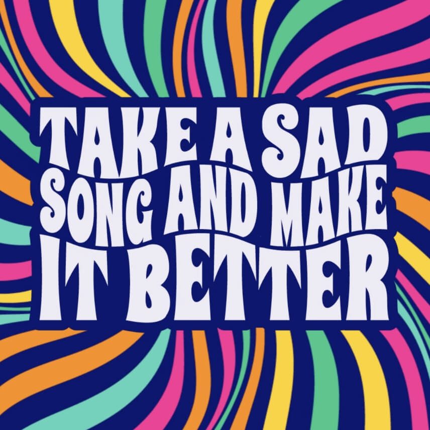 Henley Audio Graphic that says - Take a sad song and make it better