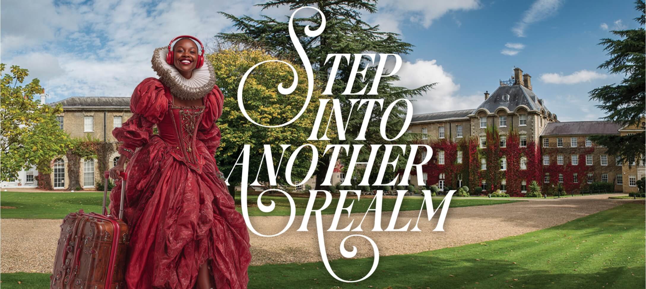 Step into another realm text with stately home in the background and a regal looking woman in the foreground but she has headphones on.